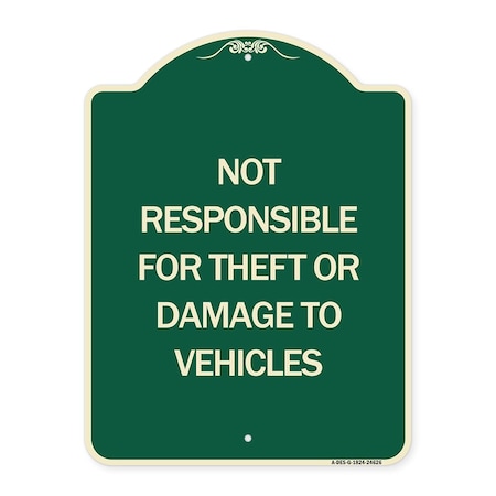 Signmission Not Responsible for Theft or Damage to Vehicles Heavy-Gauge Aluminum Sign, 24" H, G-1824-24626 A-DES-G-1824-24626
